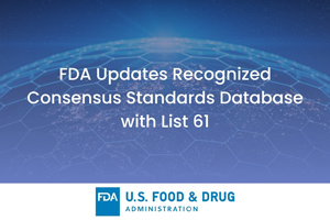 FDA Updates Recognized Consensus Standards Database with List 61